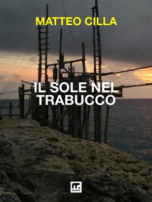 cover image of Il sole nel trabucco